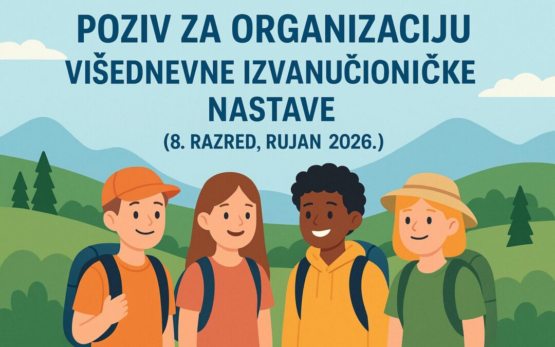 Poziv za organizaciju višednevne izvanučioničke nastave – 8. razred, rujan 2026.